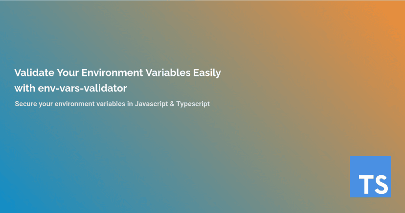 Validate Your Environment Variables Easily with env-vars-validator cover